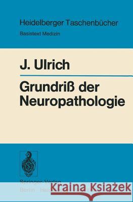 Grundriß Der Neuropathologie Ulrich, J. 9783540073307 Springer