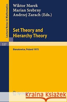 Set Theory and Hierarchy Theory: A Memorial Tribute to Andrzej Mostowski. Bierutowice, Poland, 1975 Marek, W. 9783540078562 Springer