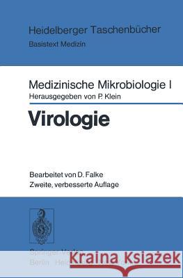 Medizinische Mikrobiologie I: Virologie: Ein Unterrichtstext für Studenten der Medizin P. Klein, D. Falke 9783540083252 Springer-Verlag Berlin and Heidelberg GmbH & 