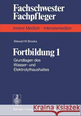Fortbildung 1: Grundlagen Des Wasser- Und Elektrolythaushaltes Schuster, H. P. 9783540084297 Springer