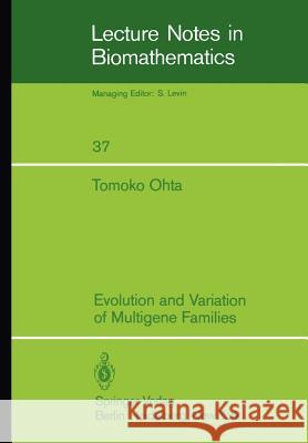 Evolution and Variation of Multigene Families T. Ohta 9783540099987