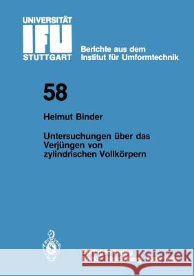 Untersuchungen über das Verjüngen von zylindrischen Vollkörpern H. Binder 9783540104667 Springer-Verlag Berlin and Heidelberg GmbH & 