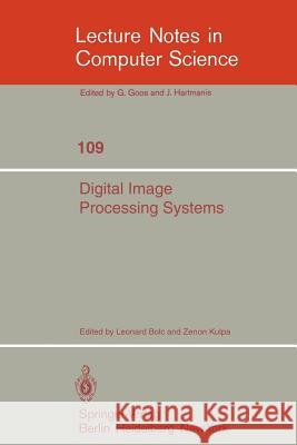 Digital Image Processing Systems: Proceedings Bolc, Leonard 9783540107057