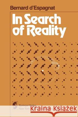 In Search of Reality B. D'Espagnat 9783540113997 Springer