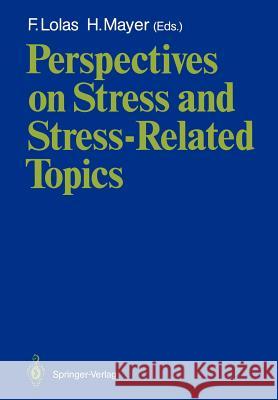 Perspectives on Stress and Stress-Related Topics Fernando Lolas Horst Mayer 9783540123712