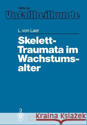 Skelett-Traumata Im Wachstumsalter Laer, L. V. 9783540126058 Springer