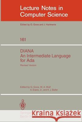 Diana. an Intermediate Language for ADA: Revised Version Goos, G. 9783540126959 Springer