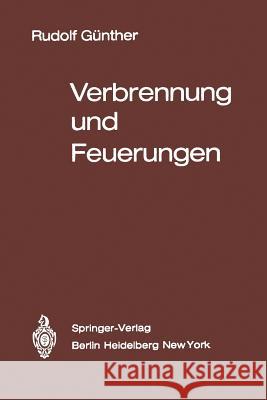 Verbrennung Und Feuerungen Rudolf Gnther Rudolf Ga1/4nther R. Ga1/4nther 9783540132561 Springer