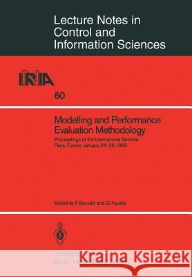 Modelling and Performance Evaluation Methodology: Proceedings of the International Seminar Paris, France, January 24-26, 1983 Baccelli, F. 9783540132882 Springer