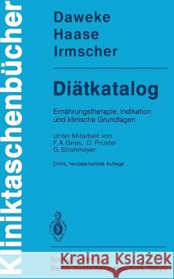 Diätkatalog: Ernährungstherapie, Indikation Und Klinische Grundlagen Daweke, H. 9783540137993 Springer