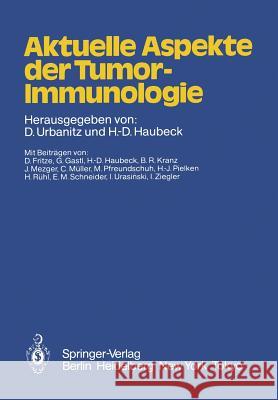 Aktuelle Aspekte Der Tumor-Immunologie Urbanitz, D. 9783540139249 Springer