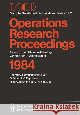 Dgor: Papers of the 13th Annual Meeting / Vorträge Der 13. Jahrestagung Ohse, Dietrich 9783540153740 Springer