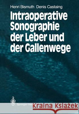 Intraoperative Sonographie Der Leber Und Der Gallenwege Kujat, Christian 9783540170907 Springer