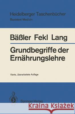 Grundbegriffe Der Ernährungslehre Bäßler, Karl-Heinz 9783540175667 Springer