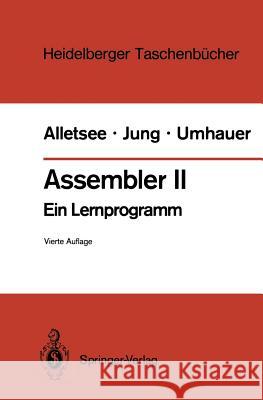 Assembler II: Ein Lernprogramm Alletsee, Rainer 9783540183211 Springer