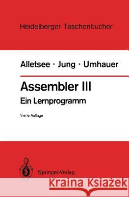 Assembler III: Ein Lernprogramm Alletsee, Rainer 9783540183242 Springer