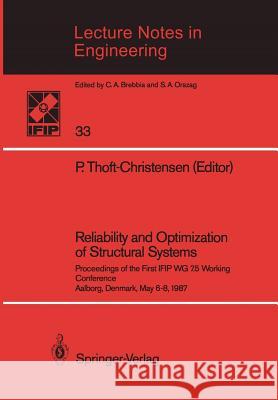 Reliability and Optimization of Structural Systems: Proceedings of the First Ifip Wg 7.5 Working Conference Aalborg, Denmark, May 6-8, 1987 Thoft-Christensen, P. 9783540185703