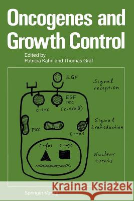 Oncogenes and Growth Control Patricia Kahn Thomas Graf 9783540187608 Springer