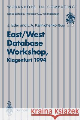 East/West Database Workshop: Proceedings of the Second International East/West Database Workshop, Klagenfurt, Austria, 25-28 September 1994 Eder, Johann 9783540199465 Springer