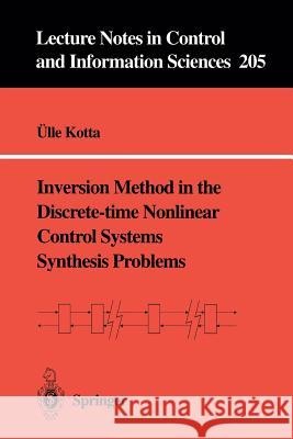 Inversion Method in the Discrete-time Nonlinear Control Systems Synthesis Problems Ülle Kotta 9783540199663 Springer-Verlag Berlin and Heidelberg GmbH & 
