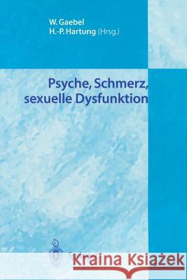 Psyche, Schmerz, Sexuelle Dysfunktion Gaebel, Wolfgang 9783540205036