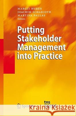Putting Stakeholder Management Into Practice Huber, Margit 9783540206910 Springer