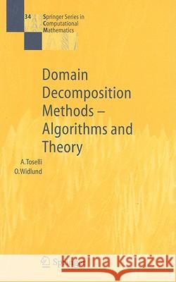 Domain Decomposition Methods--Algorithms and Theory Toselli, Andrea 9783540206965 SPRINGER-VERLAG BERLIN AND HEIDELBERG GMBH & 