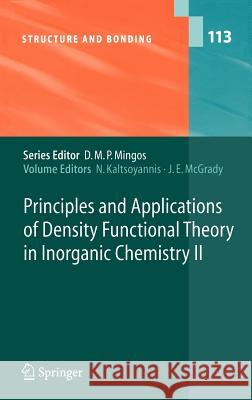 Principles and Applications of Density Functional Theory in Inorganic Chemistry II N. Kaltsoyannis J. E. McGrady 9783540218616 Springer