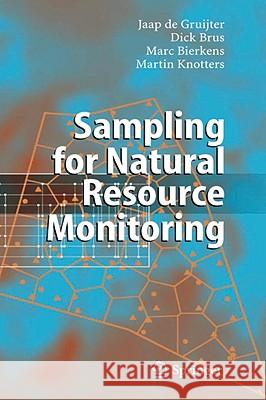 Sampling for Natural Resource Monitoring Jaap de Gruijter Marc Bierkens Dick Brus 9783540224860 Springer