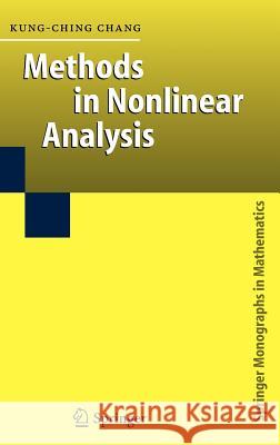 Methods in Nonlinear Analysis Kung-Ching Chang 9783540241331