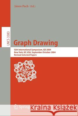 Graph Drawing: 12th International Symposium, GD 2004, New York, Ny, Usa, September 29-October 2, 2004, Revised Selected Papers Pach, Janos 9783540245285 Springer