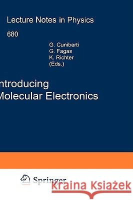 Introducing Molecular Electronics Gianaurelio Cuniberti Giorgos Fagas Klaus Richter 9783540279945 Springer