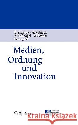Medien, Ordnung Und Innovation Dieter Klumpp Herbert Kubicek Alexander Rossnagel 9783540291572