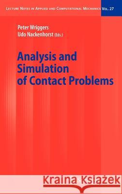 Analysis and Simulation of Contact Problems P. Wriggers Peter Wriggers Udo Nackenhorst 9783540317609
