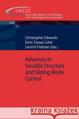 Advances in Variable Structure and Sliding Mode Control Christopher Edwards Enric Fossa Leonid Fridman 9783540328001