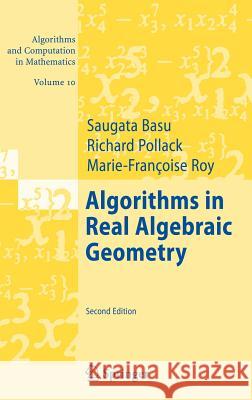 Algorithms in Real Algebraic Geometry Saugata Basu Richard Pollack Marie-Francoise Roy 9783540330981