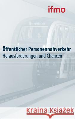 Öffentlicher Personennahverkehr: Herausforderungen Und Chancen Hell, Walter 9783540342083 Springer
