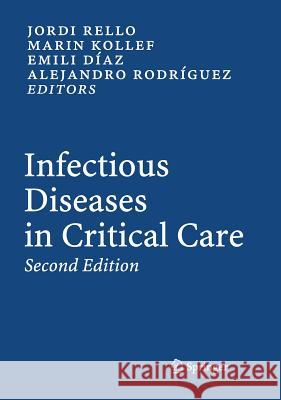 Infectious Diseases in Critical Care  9783540344056 SPRINGER-VERLAG BERLIN AND HEIDELBERG GMBH & 