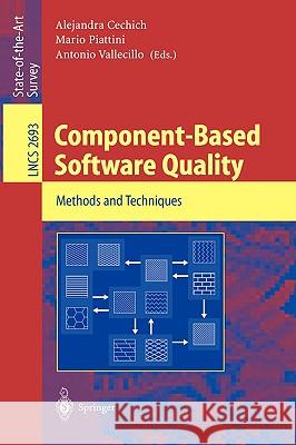 Component-Based Software Quality: Methods and Techniques Alejandra Cechich, Mario Piattini, Antonio Vallecillo 9783540405030