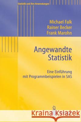 Angewandte Statistik: Eine Einführung Mit Programmbeispielen in SAS Falk, Michael 9783540405801 Springer, Berlin