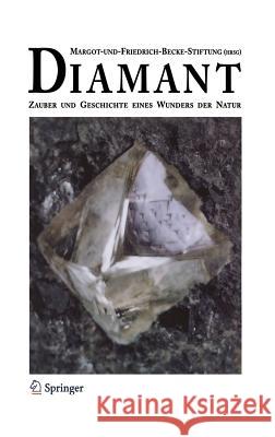 Diamant: Zauber Und Geschichte Eines Wunders Der Natur Haas, Alois 9783540408772 Springer, Berlin