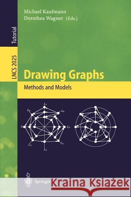 Drawing Graphs: Methods and Models Michael Kaufmann, Dorothea Wagner 9783540420620