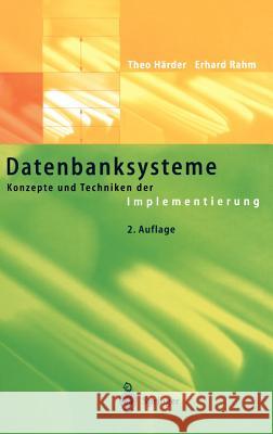 Datenbanksysteme: Konzepte Und Techniken Der Implementierung Härder, Theo 9783540421337 Springer