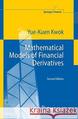 Mathematical Models of Financial Derivatives Yue-Kuen Kwok 9783540422884 Springer
