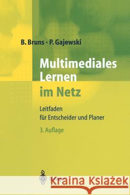 Multimediales Lernen Im Netz: Leitfaden Für Entscheider Und Planer Bruns, Beate 9783540424772 Springer