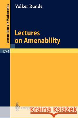 Lectures on Amenability V. Runde Volker Runde 9783540428527 Springer