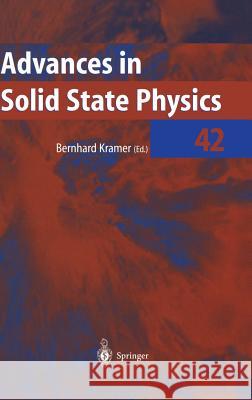 Advances in Solid State Physics Bernhard Kramer B. Kramer Bernhard Kramer 9783540429074 Springer Berlin Heidelberg