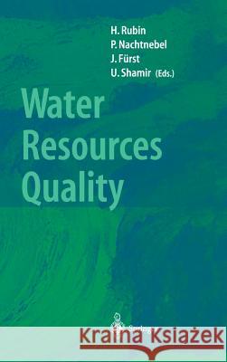 Water Resources Quality: Preserving the Quality of Our Water Resources Rubin, Hillel 9783540431480 Springer