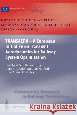 Transaero: A European Initiative on Transient Aerodynamics for Railway System Optimisation Schulte-Werning, Burkhard 9783540433163 Springer