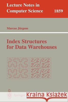 Index Structures for Data Warehouses Marcus Jurgens 9783540433682 Springer